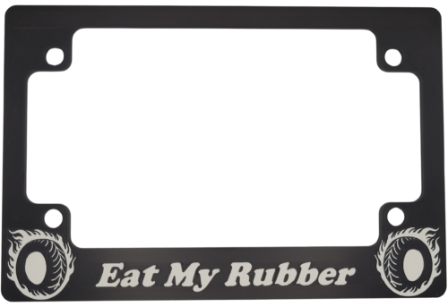 Eat My Rubber Motorcycle License Plate Frame